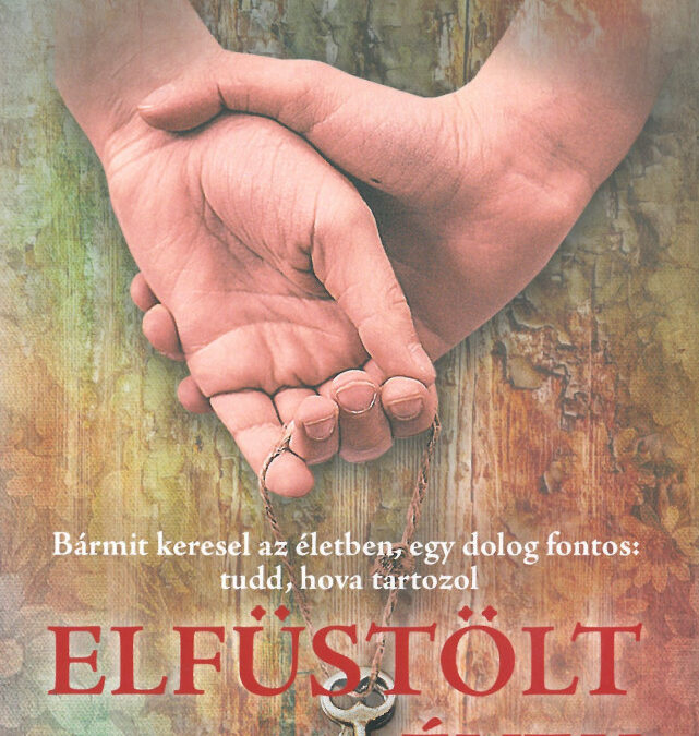 Elfüstölt évek – Bármit keresel az életben, egy dolog fontos: tudd, hova tartozol