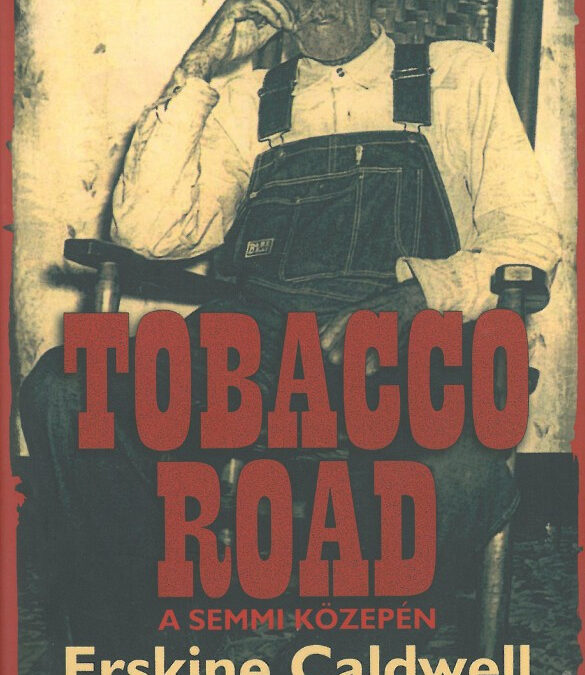 Tobacco Road – A semmi közepén