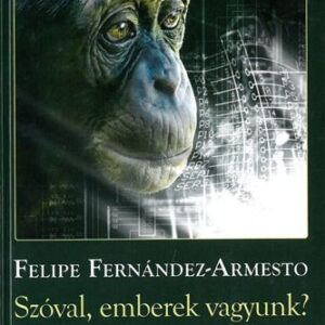 Szóval, emberek vagyunk?