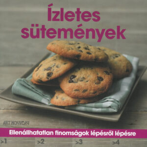 Ízletes sütemények /Spirálos/ - Ellenállhatatlan finomságok lépésről lépésre
