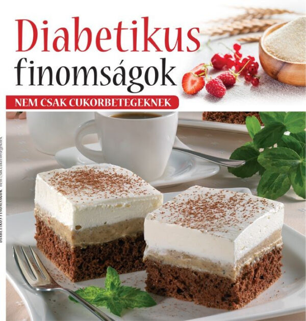 Diabetikus finomságok - új kiadás /Szállítási sérült /
