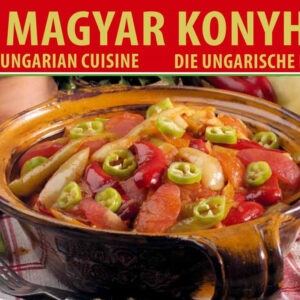 A magyar konyha /3 nyelvű/ Horváth Ilona receptjeinek legkedveltebb fogásaival