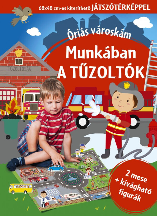 Óriás városkám - Munkában a tűzoltók 68x48 cm - es kiteríthető játszótérképpel