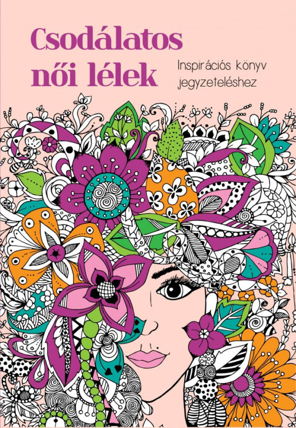 Csodálatos női lélek - Inspirációs könyv jegyzeteléshez