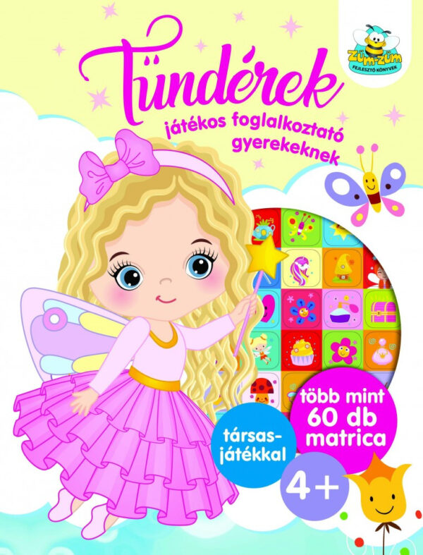 Tündérek - Játékos foglalkoztató gyerekeknek , több mint 60 db matrica plusz társasjáték 4+