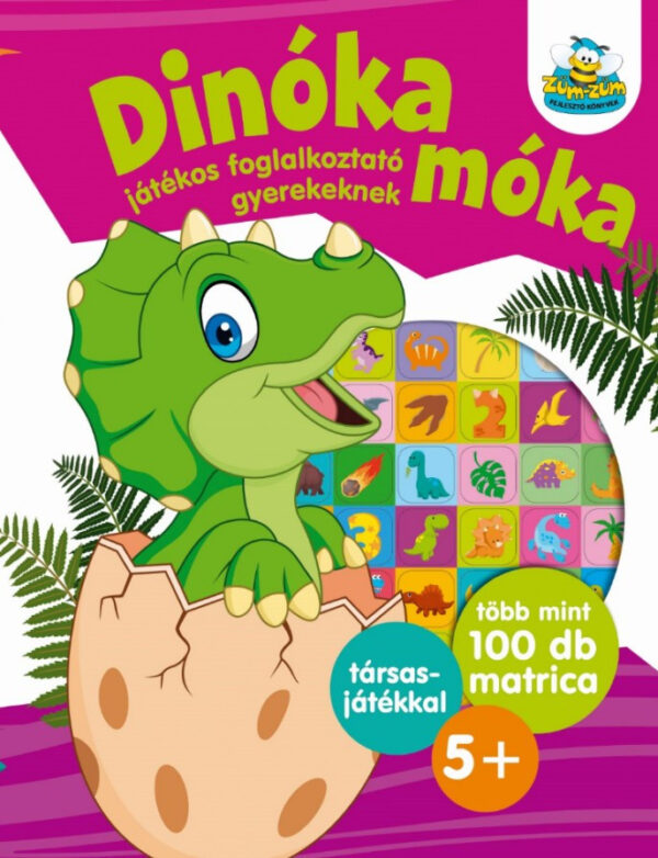 Dinóka móka - Játékos foglalkoztató gyerekeknek , Több mint 100 db matrica plusz társasjáték 5+
