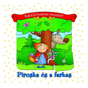Rakd ki kedvenc mesédet! - Piroska és a farkas