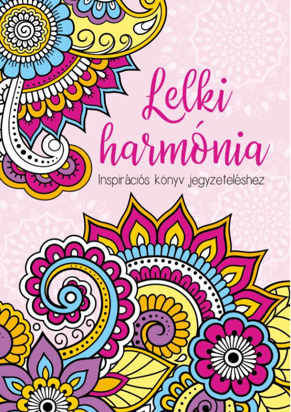Lelki harmónia - Inspirációs könyv jegyzeteléshez