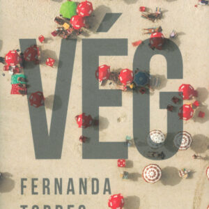 Vég - Fernanda Torres