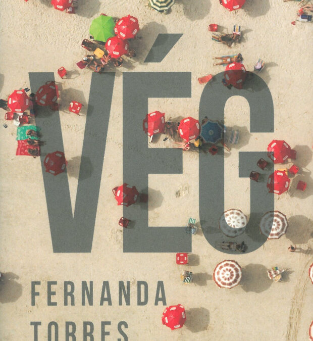 Vég – Fernanda Torres