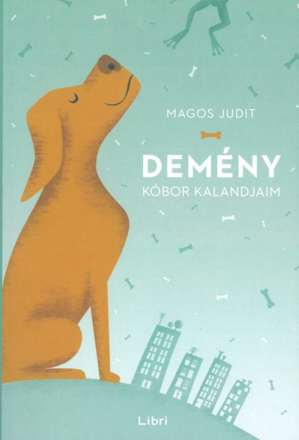 Demény Kóbor Kalandjaim / Magos Judit/