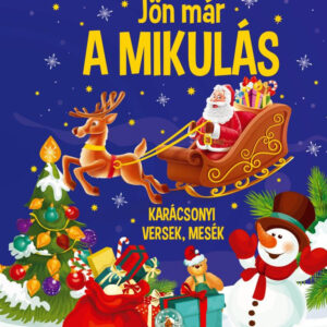 Jön már a mikulás - Karácsonyi versek,mesék / Borító karcos /