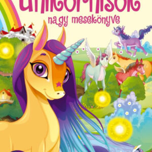 Unikornisok nagy mesekönyve