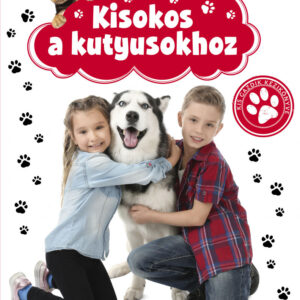 Kisokos a kutyusokhoz - kis gazdik kézikönyve