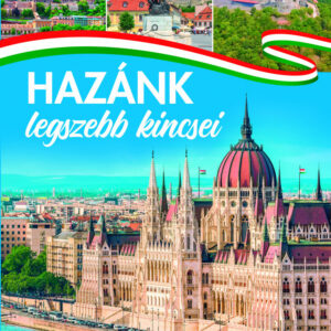 Hazánk legszebb kincsei