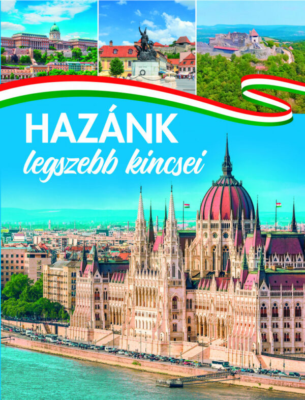 Hazánk legszebb kincsei