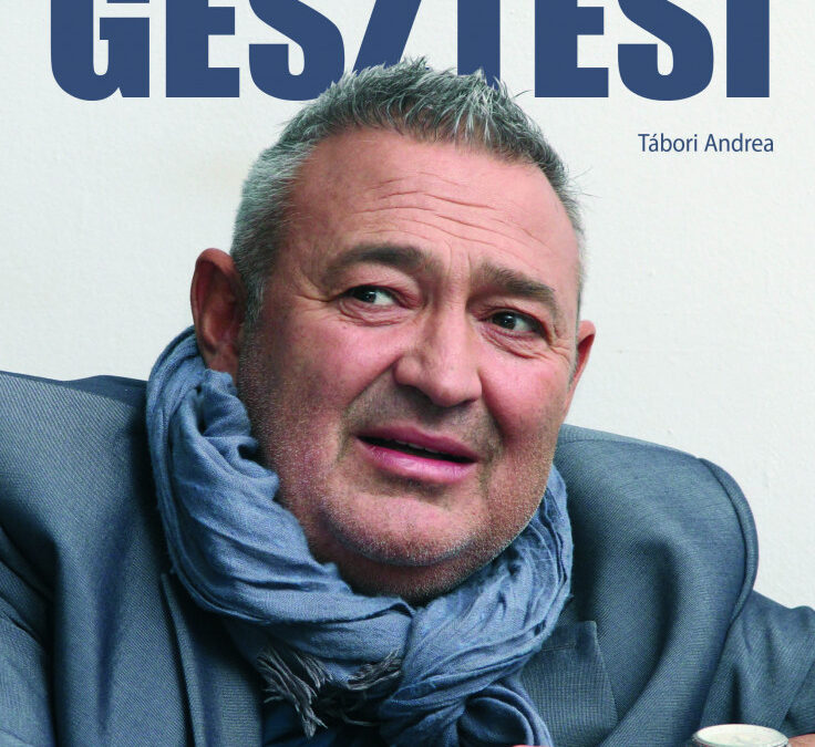 Gesztesi – Egy élet ezer színe