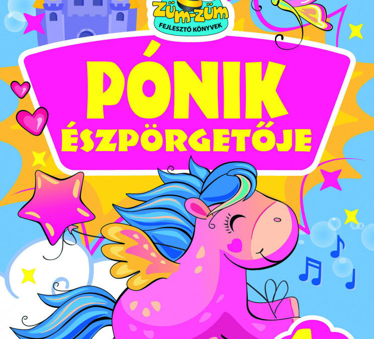 Pónik észpörgetője 4+
