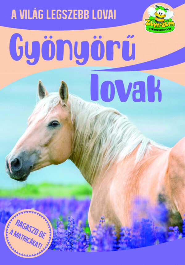 Gyönyörű lovak - A világ legszebb lovai /Szállítási sérült/