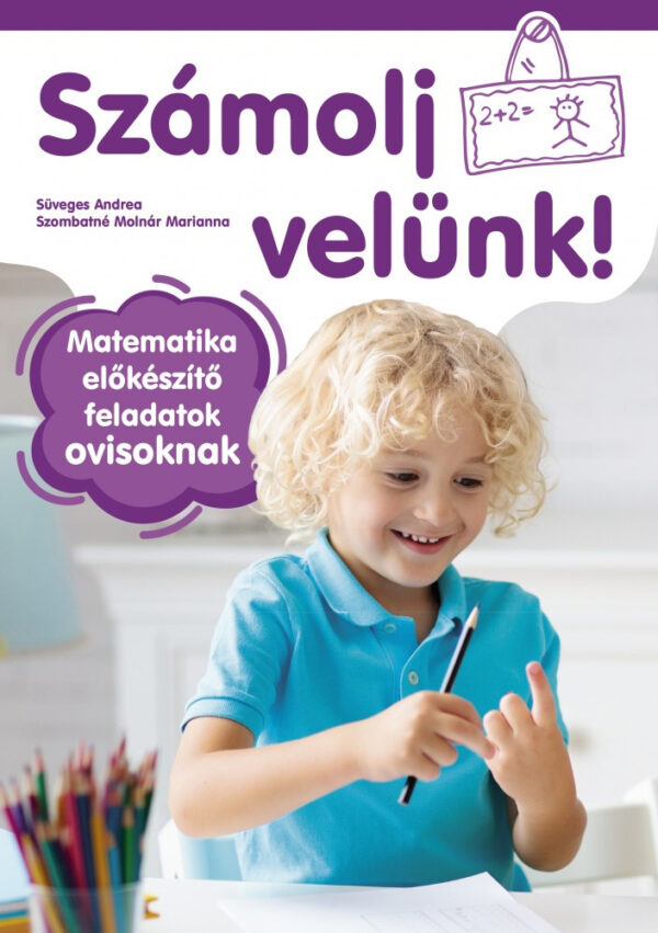 Számolj velünk! - Matematikai előkészítő feladatok ovisoknak