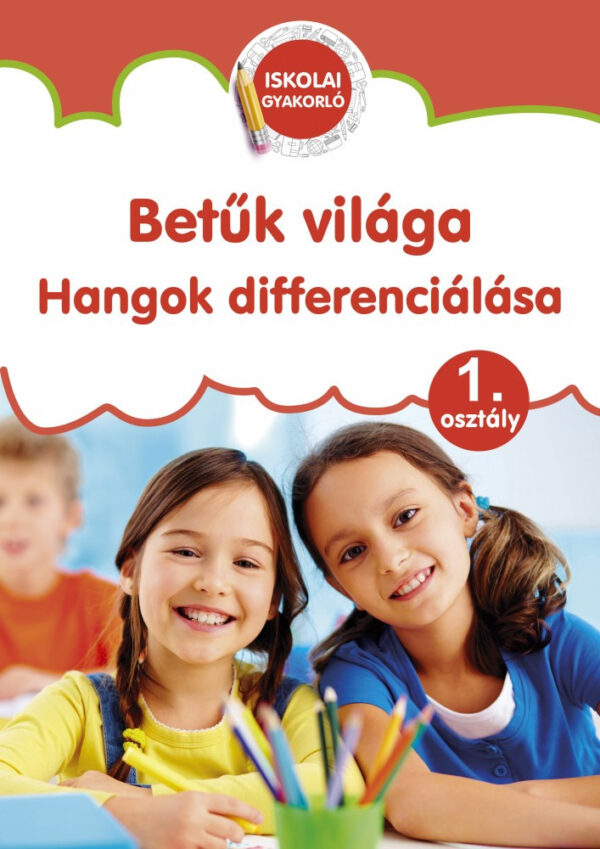 Betűk világa - Hangok differenciálása