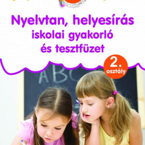 Nyelvtan, helyesírás - iskolai gyakorló és tesztfüzet 2. osztály