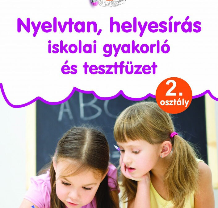 Nyelvtan, helyesírás – iskolai gyakorló és tesztfüzet 2. osztály