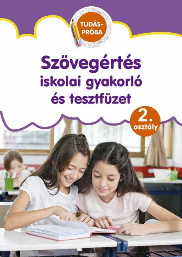 Szövegértés - iskolai gyakorló és tesztfüzet 2.osztály