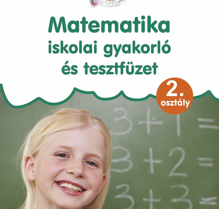Matematika – iskolai gyakorló és tesztfüzet 2. osztály