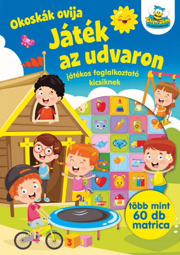 Okoskák ovija - Játék az udvaron