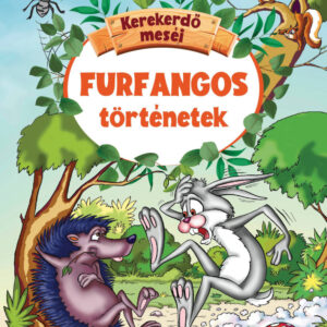 Kerekerdő meséi - Furfangos történetek
