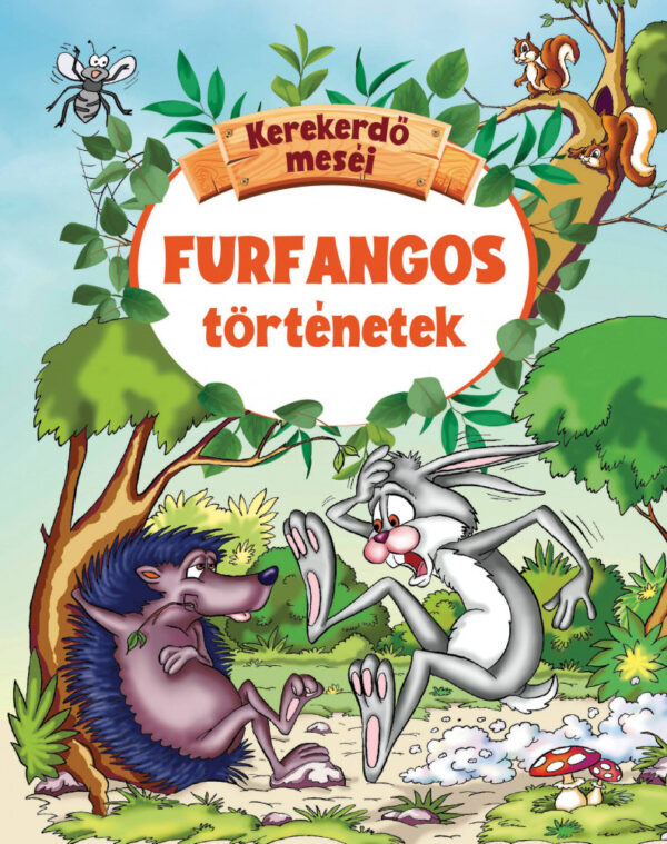 Kerekerdő meséi - Furfangos történetek