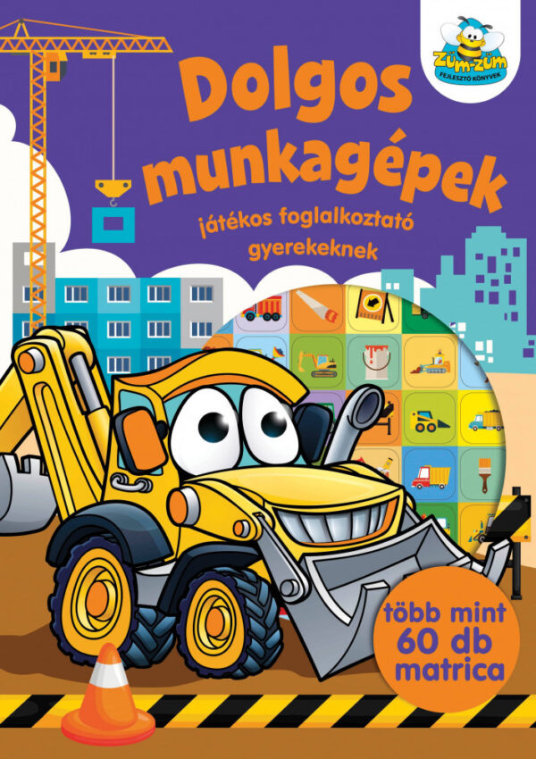 Dolgos munkagépek - játékos foglalkoztató gyerekeknek