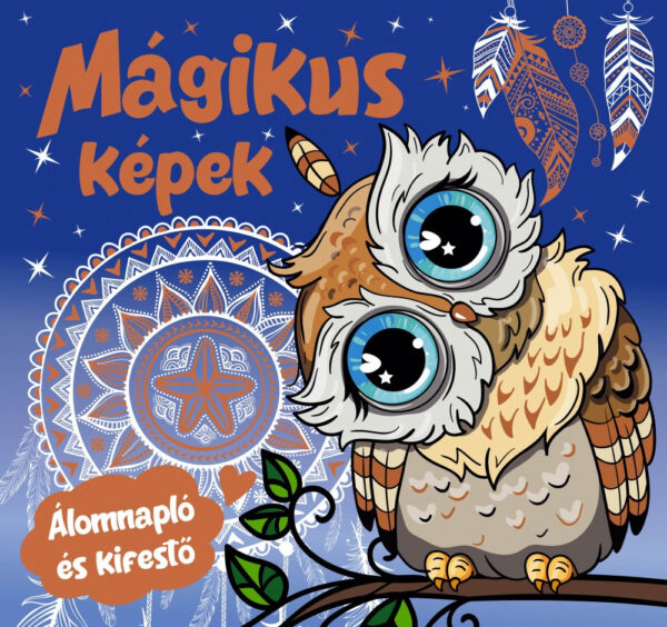 Mágikus képek - álomnapló és kifestő