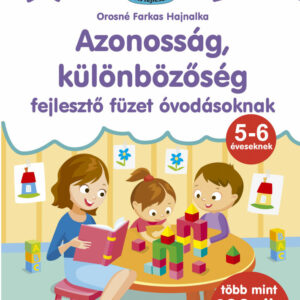 Azonosság, különbözőség - fejlesztő füzet óvodásoknak