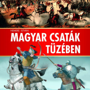 Magyar csaták tüzében