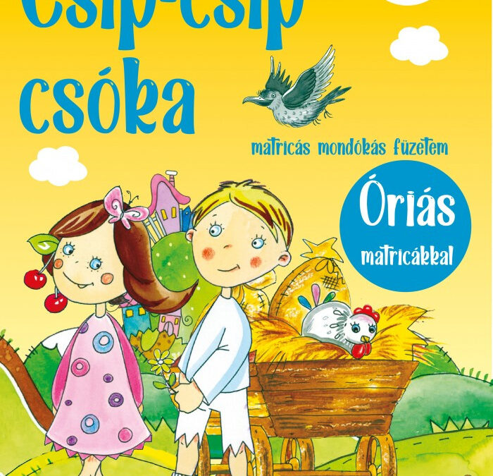 Csip-csip csóka – matricás mondókás füzetem