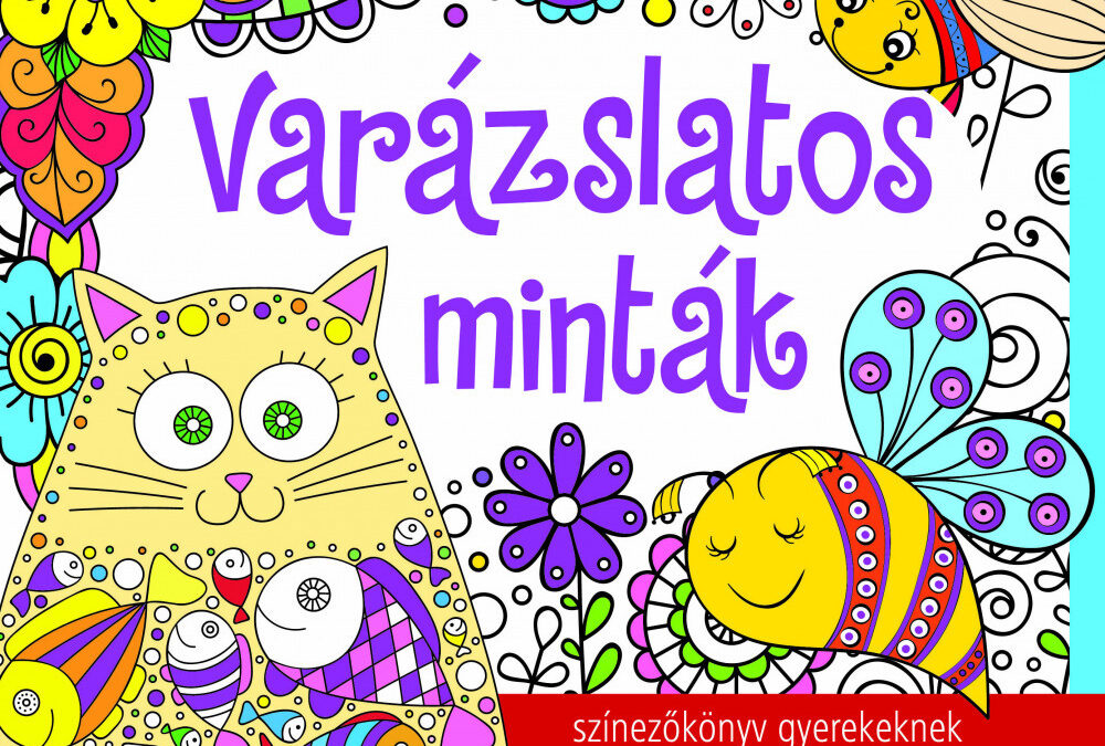 Varázslatos minták – színezőkönyv gyerekeknek – ÚJ