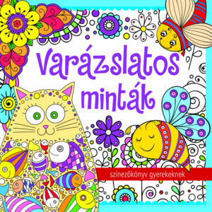 Varázslatos minták - színezőkönyv gyerekeknek - ÚJ