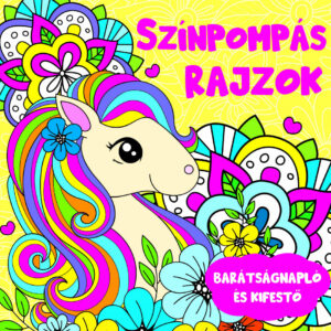 Színpompás rajzok - barátságnapló és kifestő