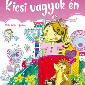Kicsi vagyok én - Népi gyermekmondókák
