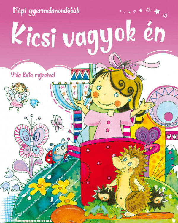 Kicsi vagyok én - Népi gyermekmondókák