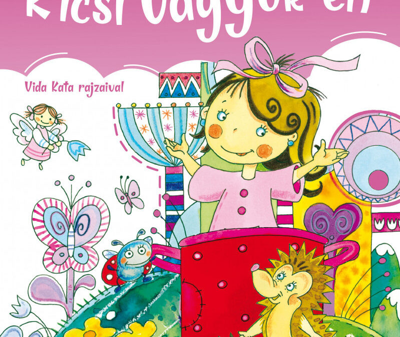 Kicsi vagyok én – Népi gyermekmondókák