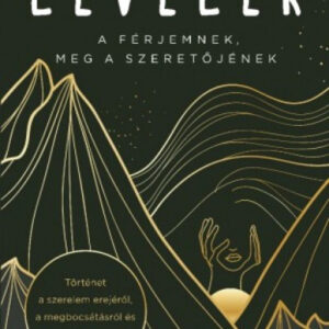 Levelek a férjemnek meg a szeretőjének