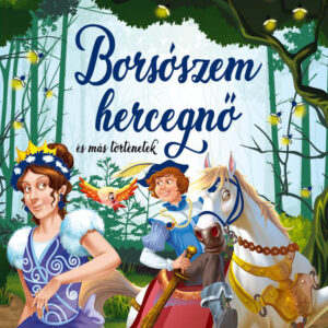 Borsószem hercegnő és más történetek
