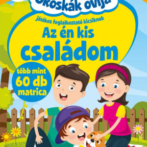 Okoskák ovija - Az én kis családom