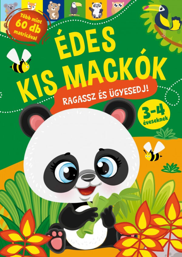 Édes kis mackók - Ragassz és ügyesedj!
