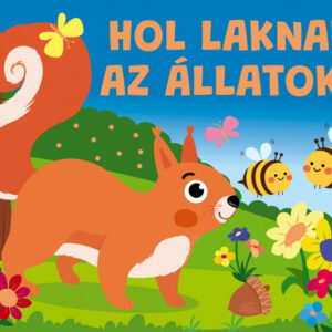 Hol laknak az állatok?