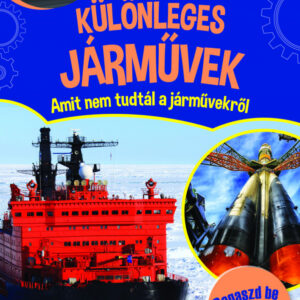 Különleges járművek - Amit nem tudtál a járművekről