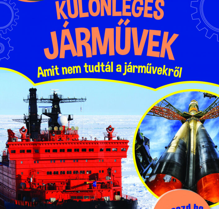 Különleges járművek – Amit nem tudtál a járművekről